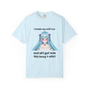"I made my oshi cry" T-Shirt by MikaTube